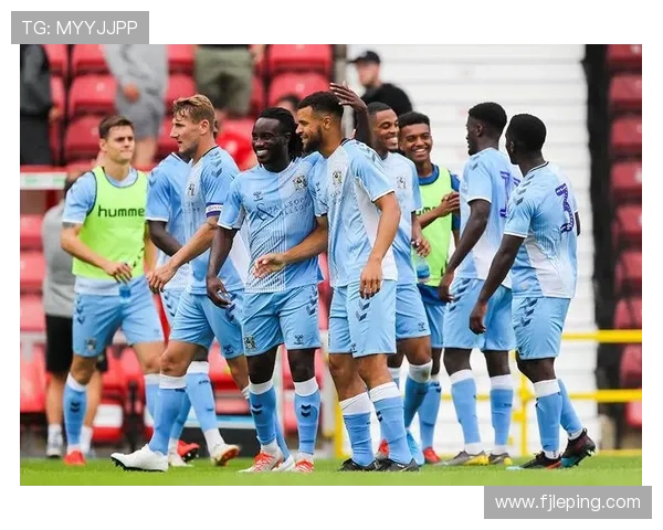 考文垂俱乐部宣布新赛季目标与阵容调整 展望未来竞技发展